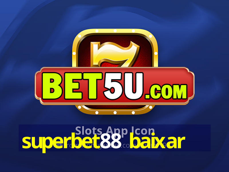 superbet88 baixar